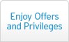 Enjoy Offers and Privileges Enjoy Offers and Privileges