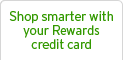Shop smarter with your Rewards credit card Shop smarter with your Rewards credit card