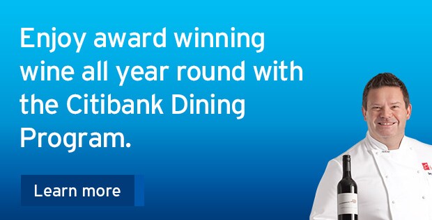 Enjoy award winning wine all year round with the Citibank Dining Program.