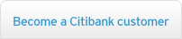Become a Citibank customer