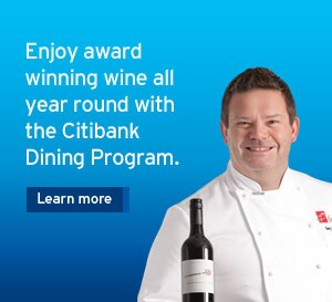 Enjoy award winning wine all year round with the Citibank Dining Program.