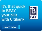 It's that quick to BPAY your bills with Citibank